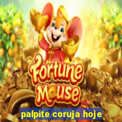 palpite coruja hoje